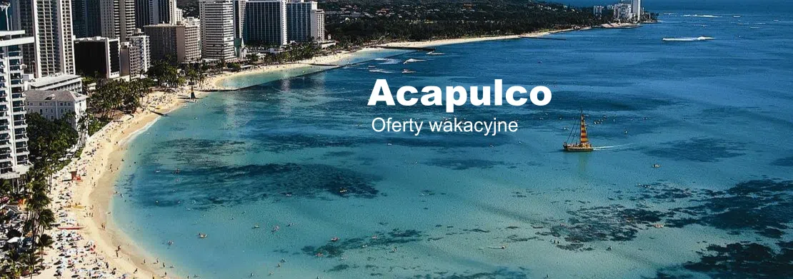 Wakacje w Acapulco